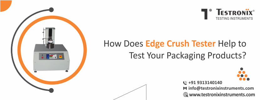 How Does Edge Crush Tester Help to Test Your Packaging Products?