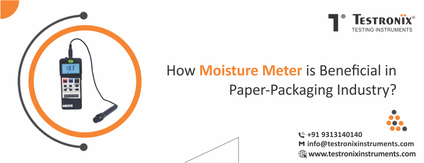 How Moisture Meter is Beneficial in Paper-Packaging Industry?