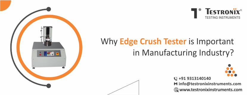 Why Edge Crush Tester is Important in Manufacturing Industry?