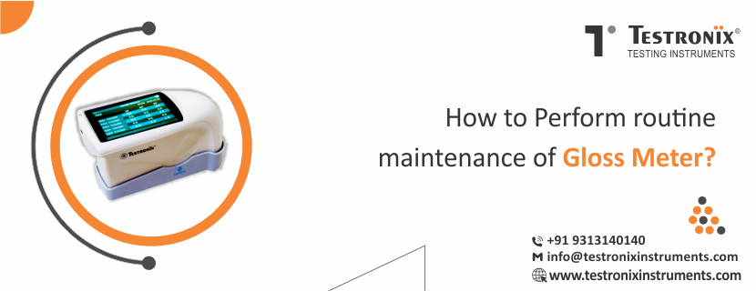How to Perform Routine Maintenance of Gloss Meter?