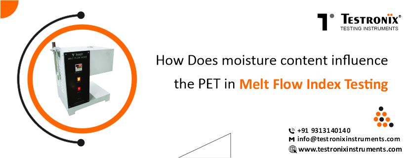 How Moisture Will Influence the PET in Melt Flow Index Testing?