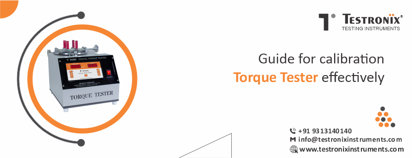 Guide for calibrating torque tester effectively