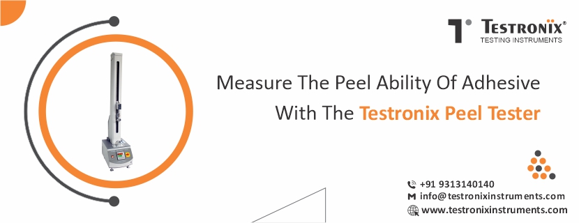 Measure the peel ability of adhesives with the Testronix peel tester