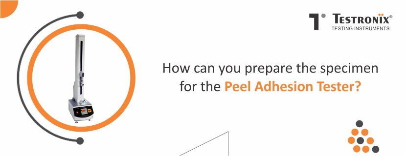 How can you prepare the specimen for the peel adhesion tester?