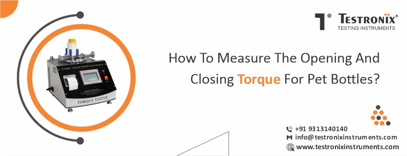 How to Measure the Opening and Closing Torque for PET Bottles?