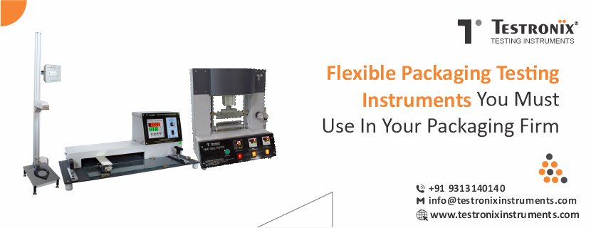 Flexible packaging testing instruments you must use in your packaging firm