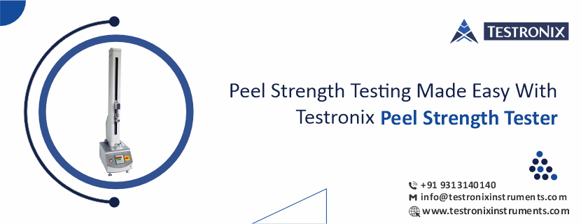 Peel strength testing made easy with Testronix peel strength tester