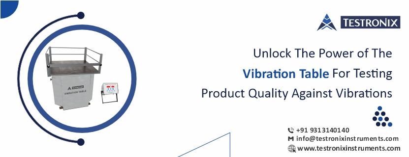 Unlock the power of the vibration table for testing product quality against vibrations