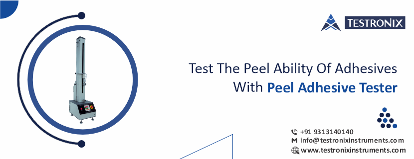 Test the Peel Ability of Adhesives with Peel Adhesive Tester