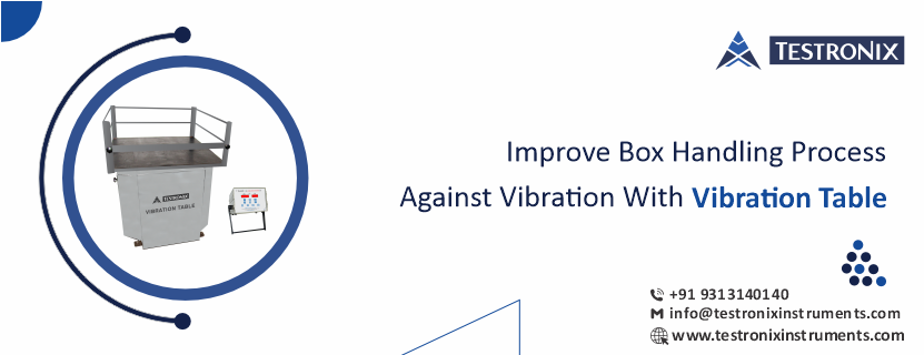Improve box handling process against vibration with vibration table